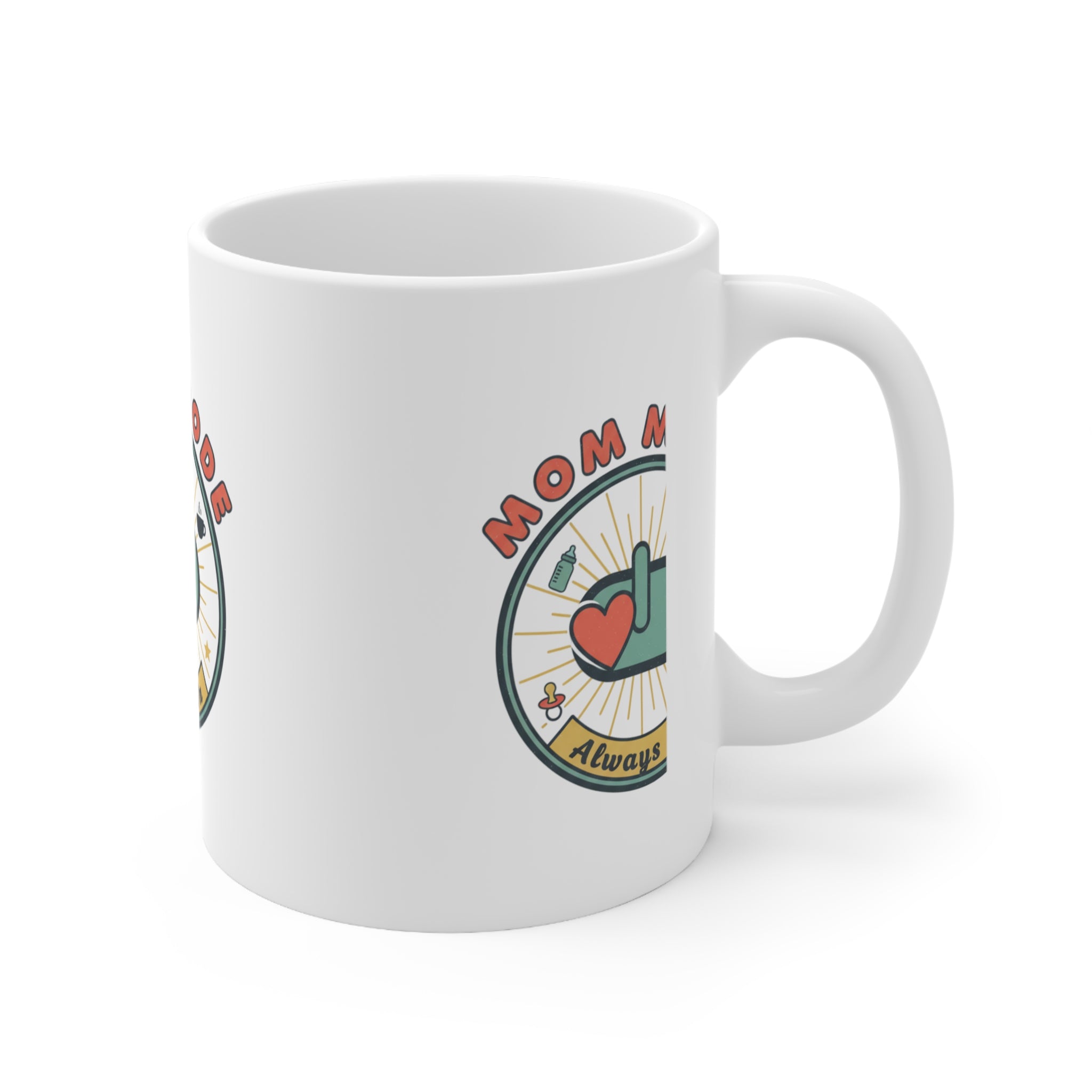 Mom Mode Always On Mug — Ceramic Coffee Cup (11oz & 15oz)