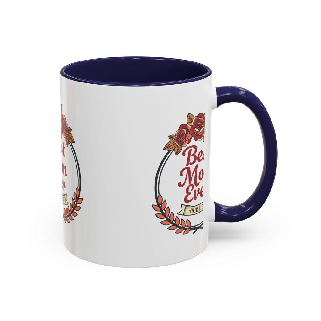 Best Mom Ever Coffee Mug — Floral Accent 11/15oz