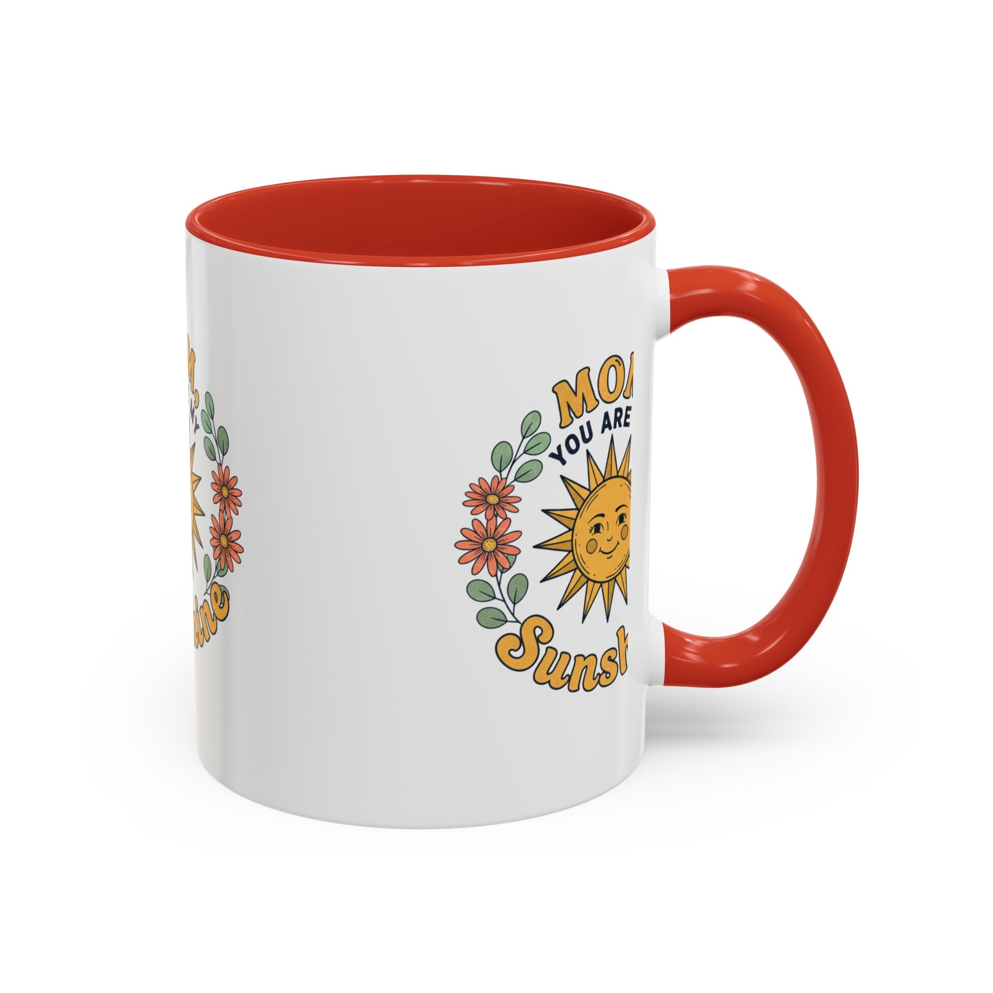 Mom You Are My Sunshine Coffee Mug — Floral Sun Mother's Day Gift (11/15oz)
