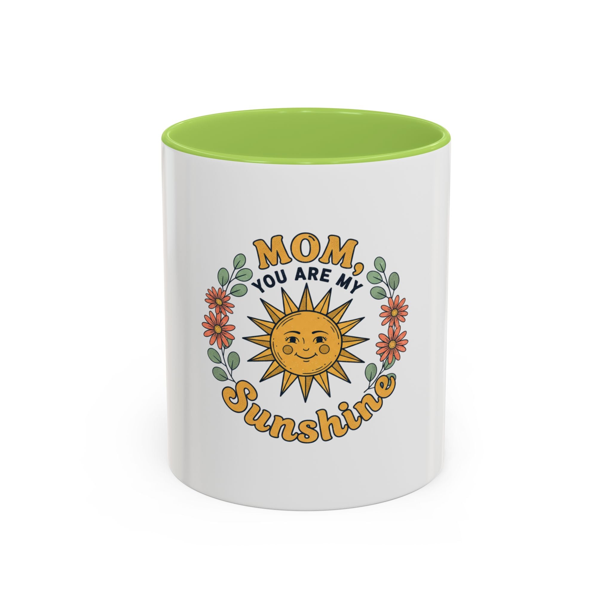 Mom You Are My Sunshine Coffee Mug — Floral Sun Mother's Day Gift (11/15oz)