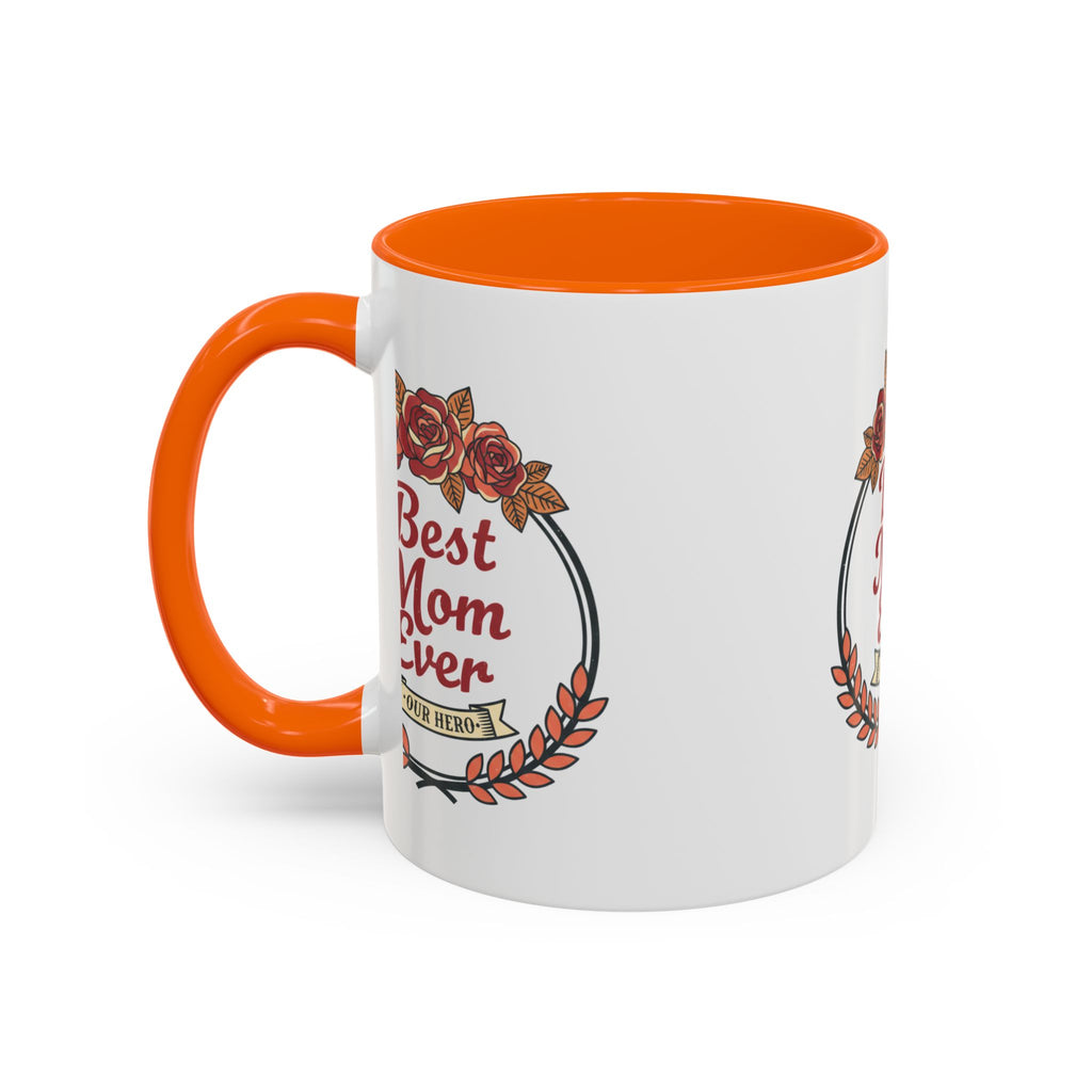 Best Mom Ever Coffee Mug — Floral Accent 11/15oz