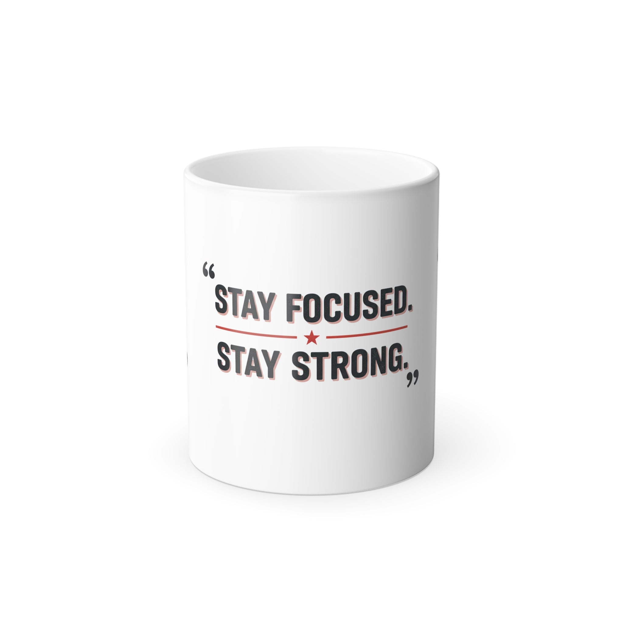 Color Morphing Mug — “Stay Focused. Stay Strong.” Motivational Coffee Mug