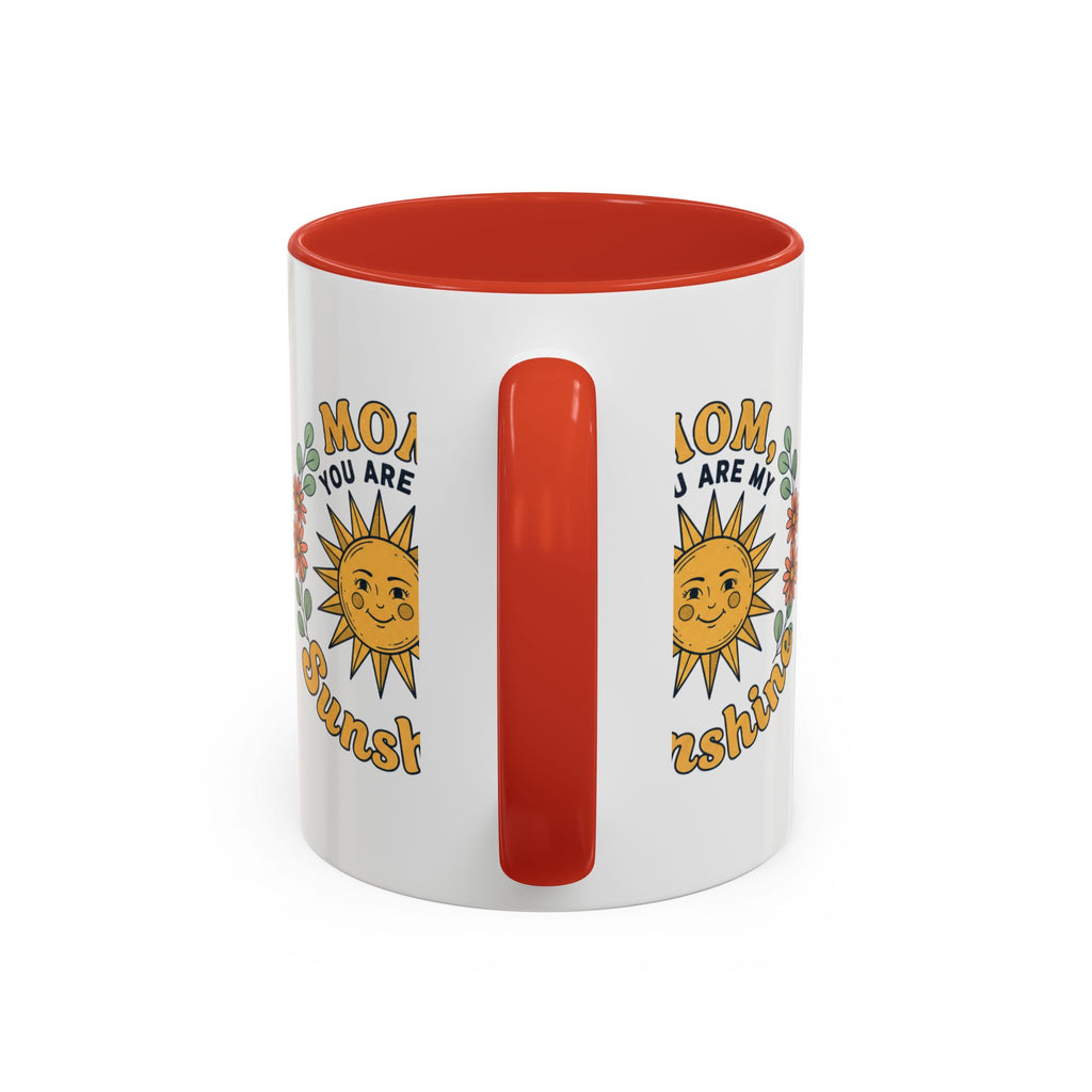 Mom You Are My Sunshine Coffee Mug — Floral Sun Mother's Day Gift (11/15oz)