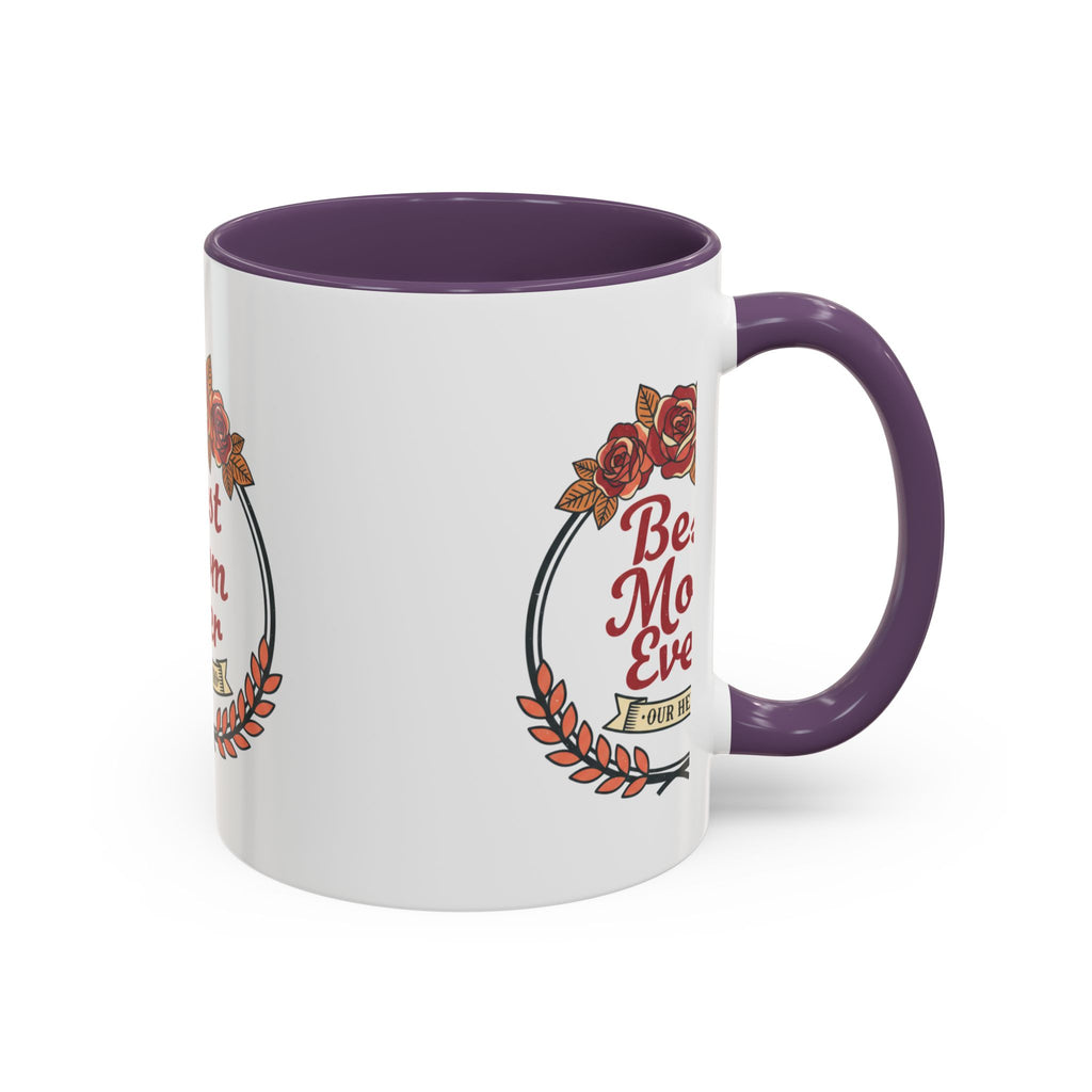 Best Mom Ever Coffee Mug — Floral Accent 11/15oz