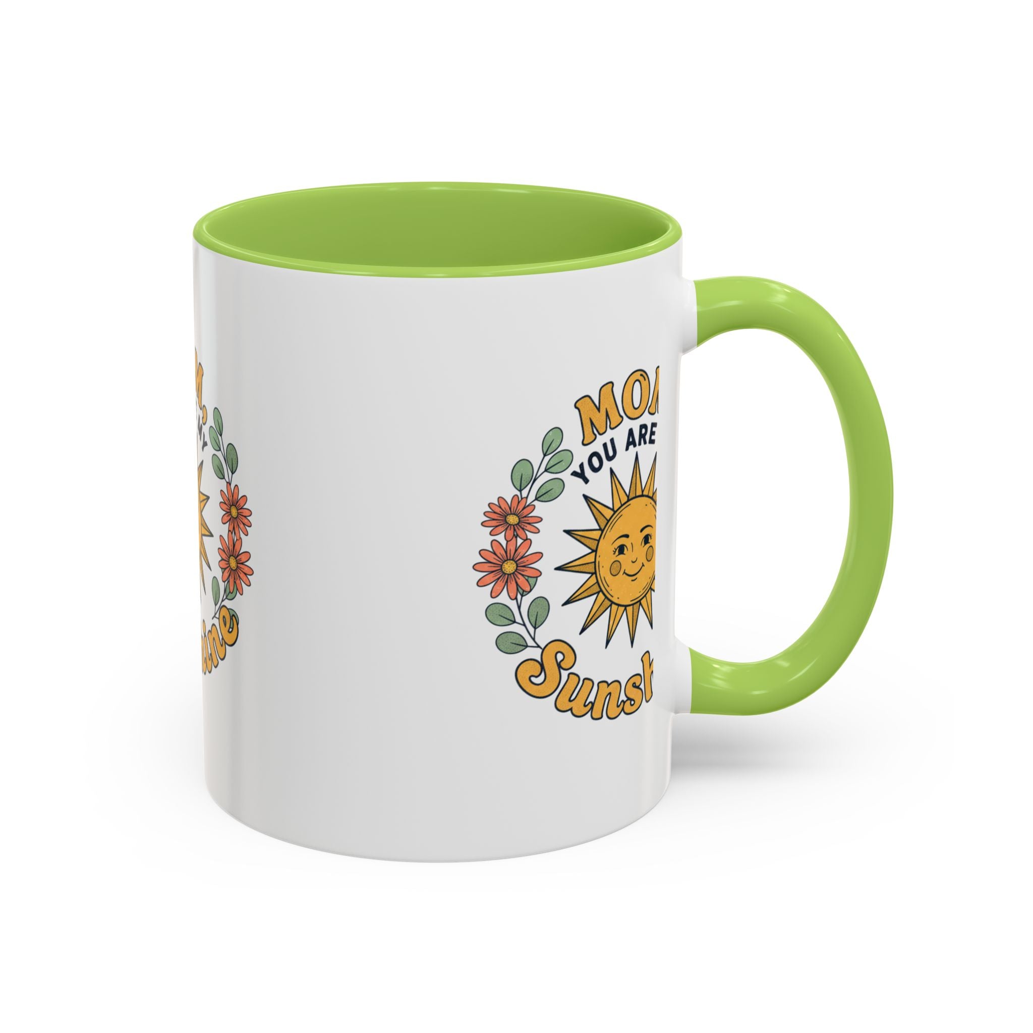 Mom You Are My Sunshine Coffee Mug — Floral Sun Mother's Day Gift (11/15oz)