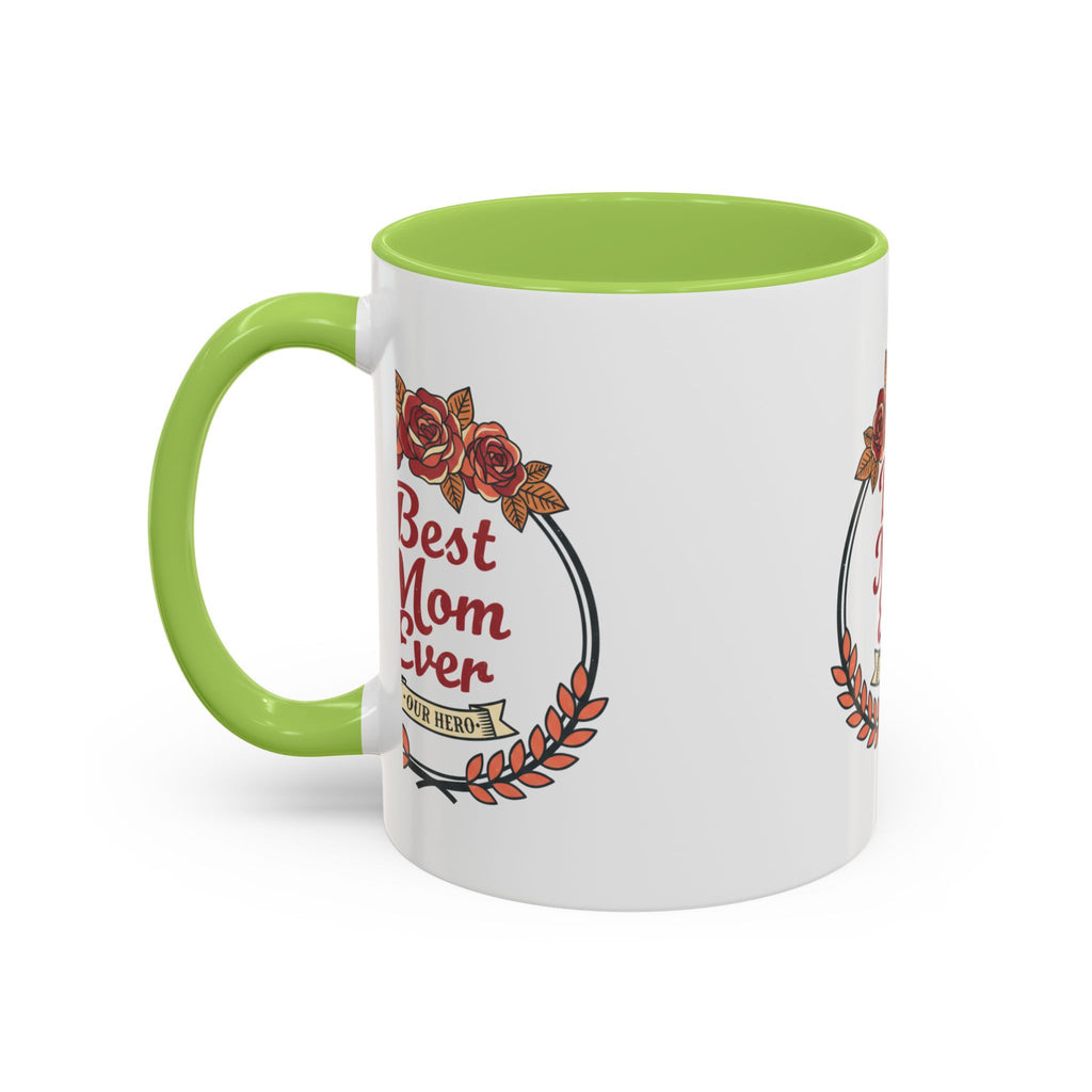 Best Mom Ever Coffee Mug — Floral Accent 11/15oz