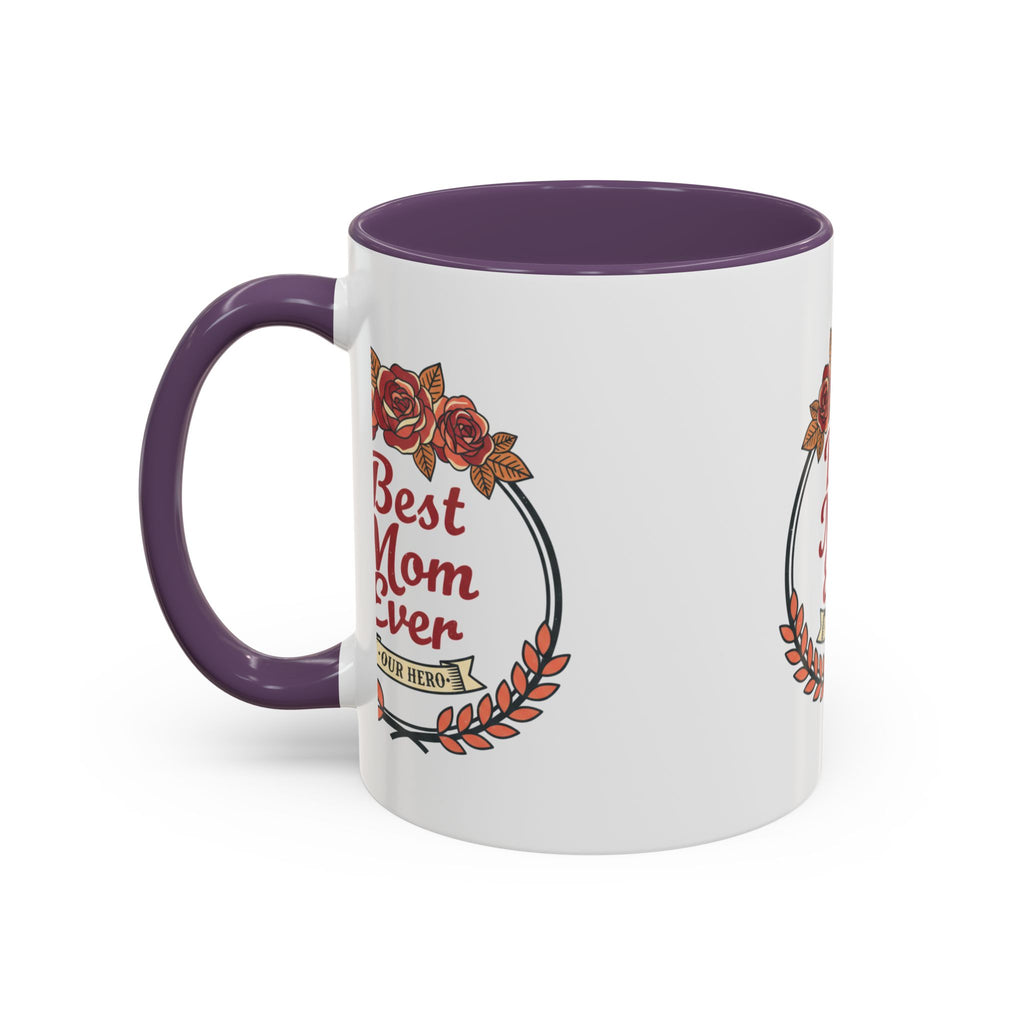 Best Mom Ever Coffee Mug — Floral Accent 11/15oz