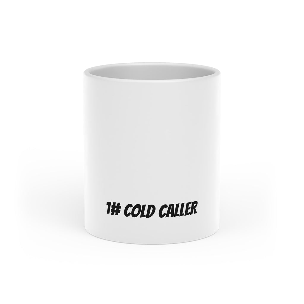 #1 Cold Caller Mug — Funny Sales Coffee Cup for Salespeople & SDRs