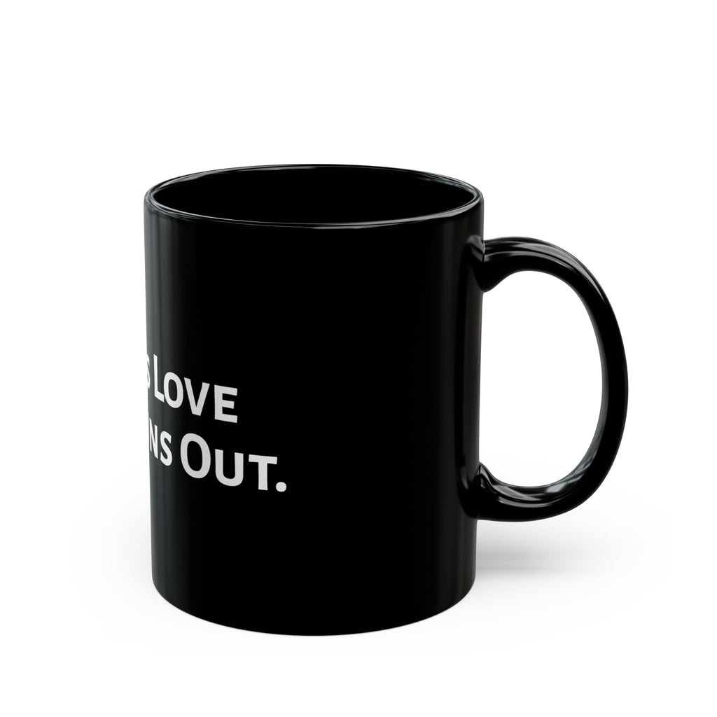 A Mom's Love Never Runs Out Mug — Black Ceramic Coffee Cup (11oz, 15oz)
