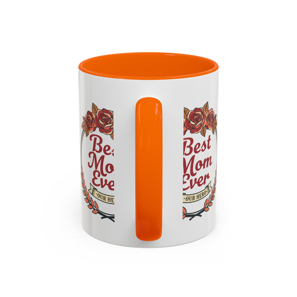 Best Mom Ever Coffee Mug — Floral Accent 11/15oz