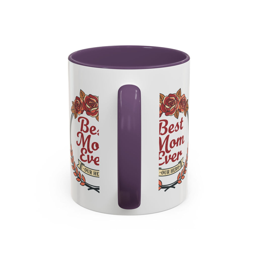 Best Mom Ever Coffee Mug — Floral Accent 11/15oz