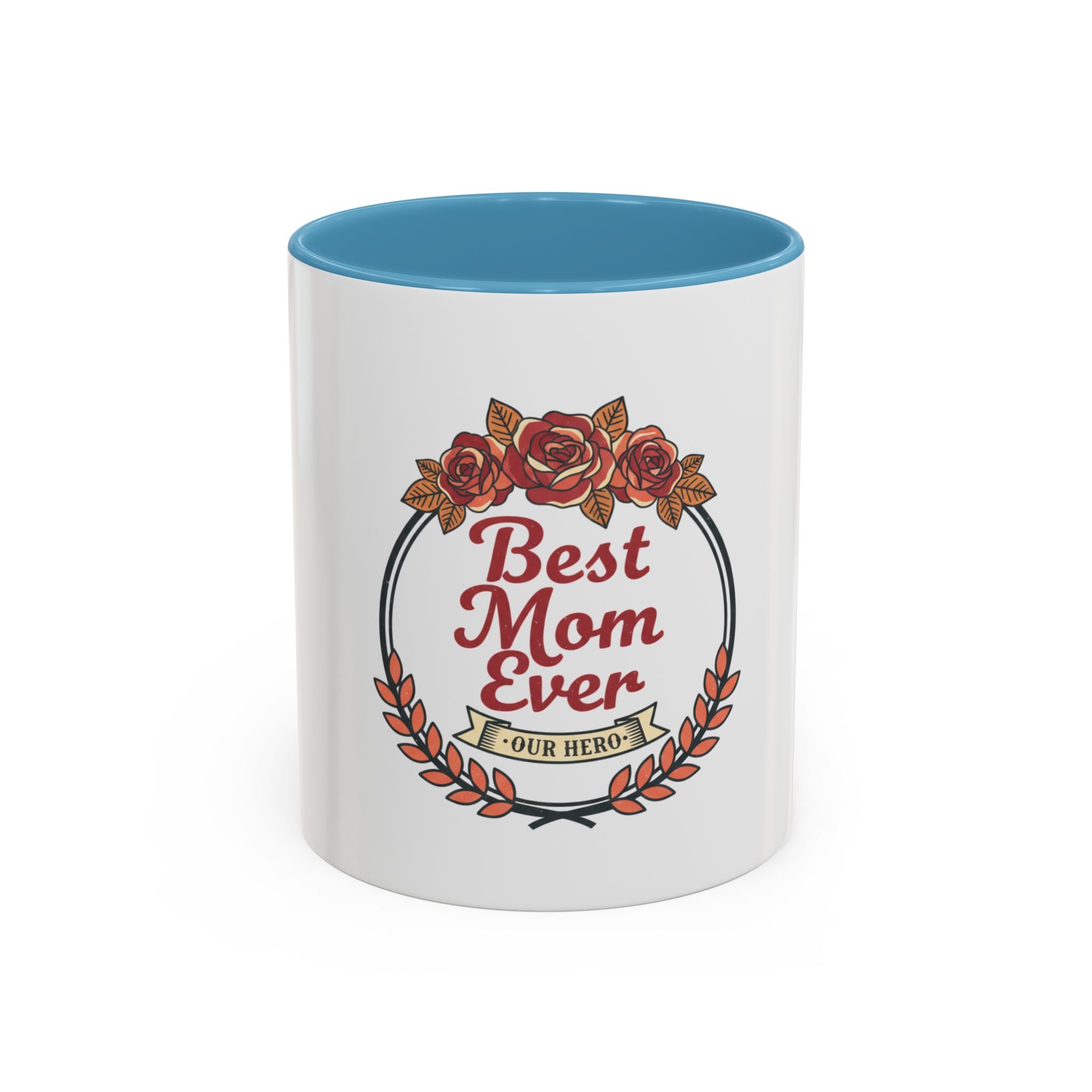 Best Mom Ever Coffee Mug — Floral Accent 11/15oz