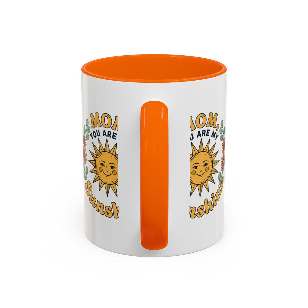 Mom You Are My Sunshine Coffee Mug — Floral Sun Mother's Day Gift (11/15oz)