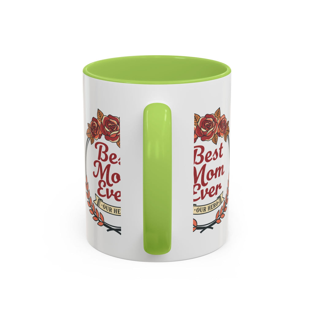 Best Mom Ever Coffee Mug — Floral Accent 11/15oz