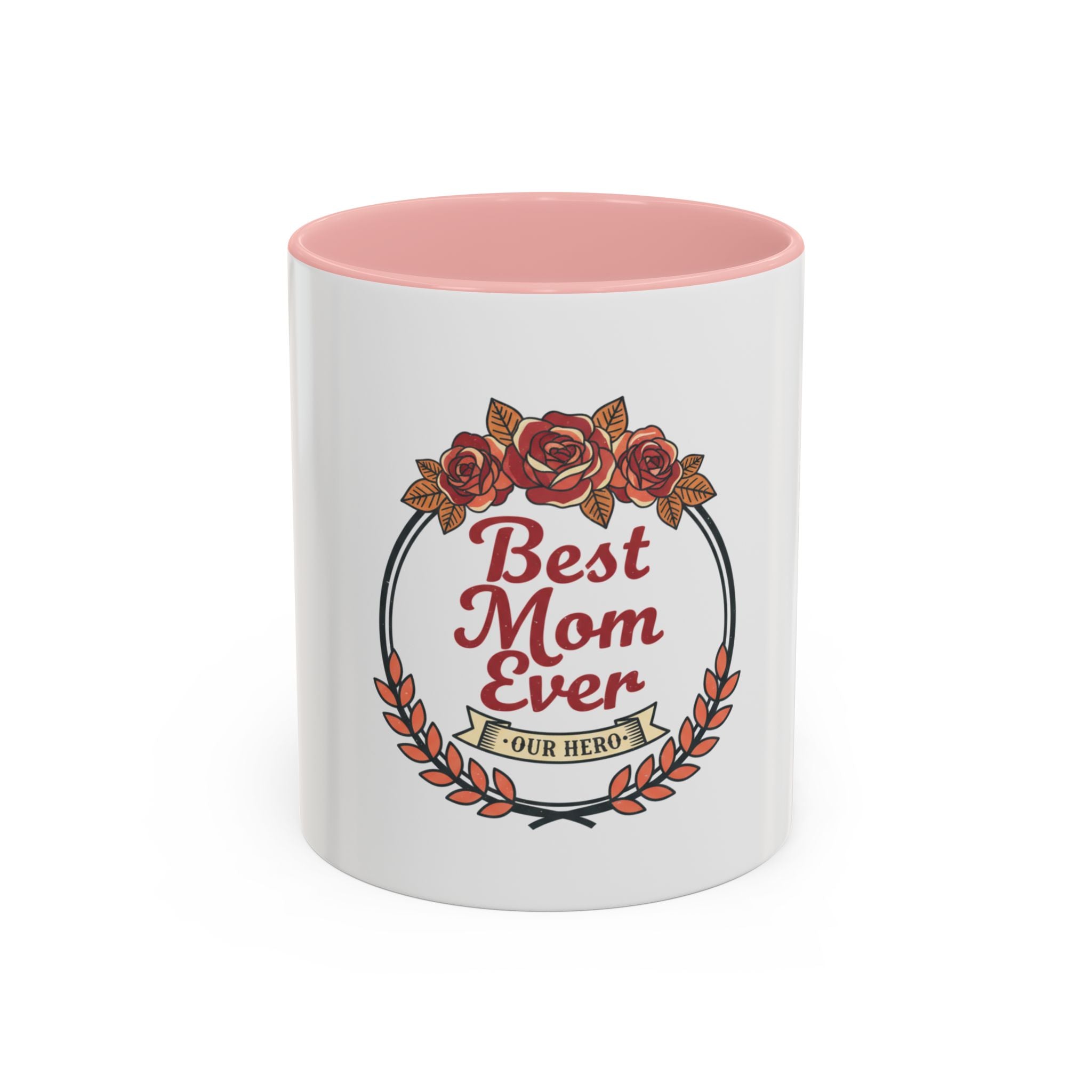 Best Mom Ever Coffee Mug — Floral Accent 11/15oz